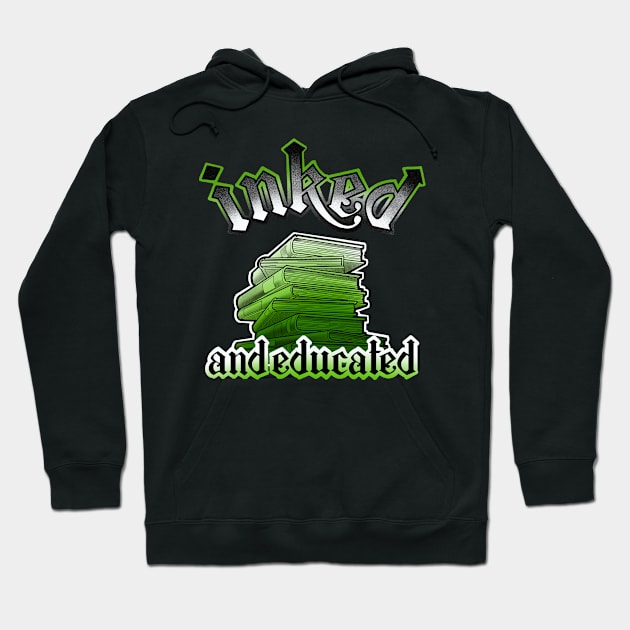 inked and educated Hoodie by weilertsen